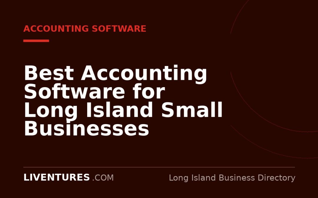 Best Accounting Software for Long Island Small Businesses